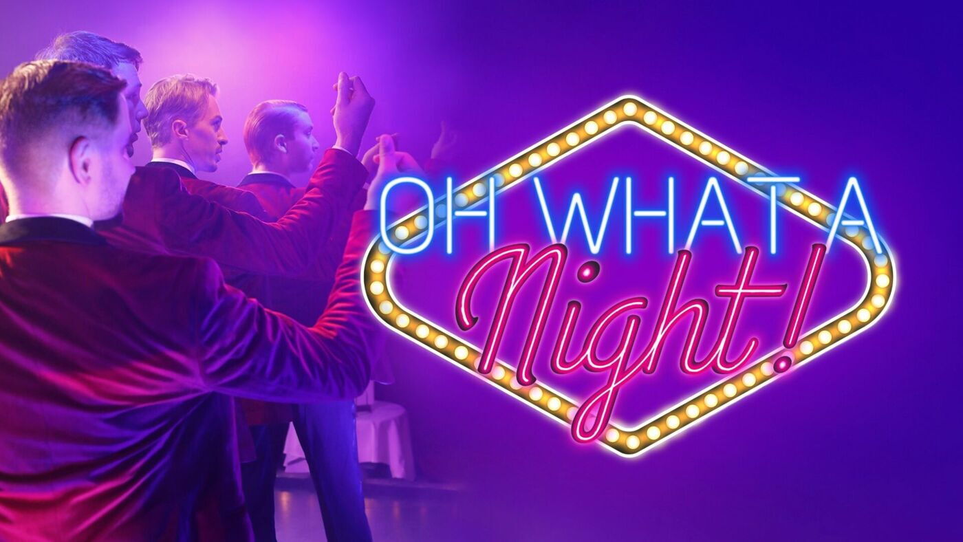 Oh What A Night! - The thrilling live show with hits from Grease to Dirty Dancing