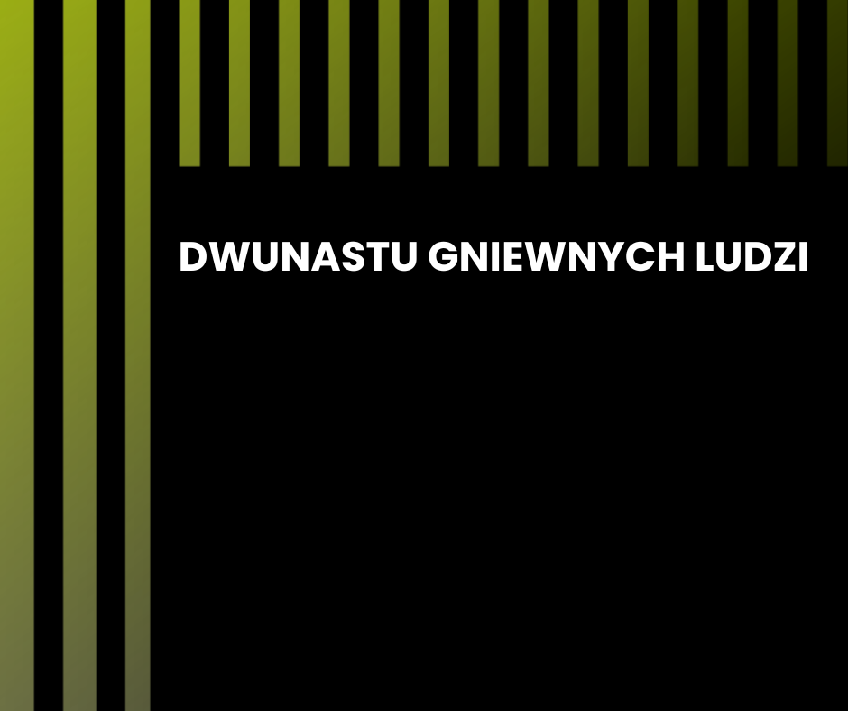 Dwunastu gniewnych ludzi