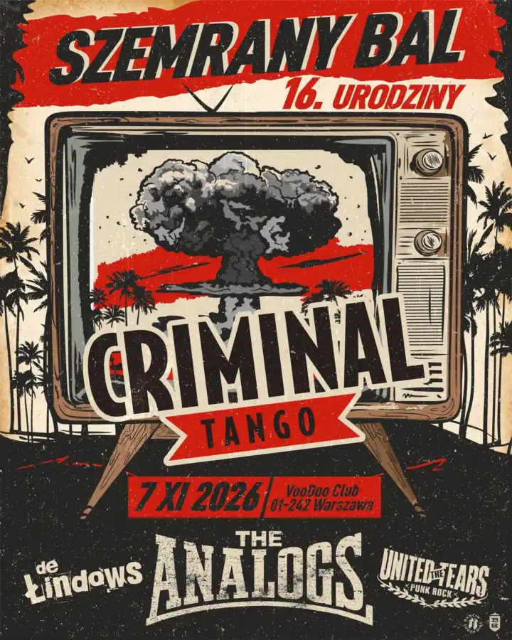 CRIMINAL TANGO • THE ANALOGS • DE ŁINDOWS • THE UNITED TEARS