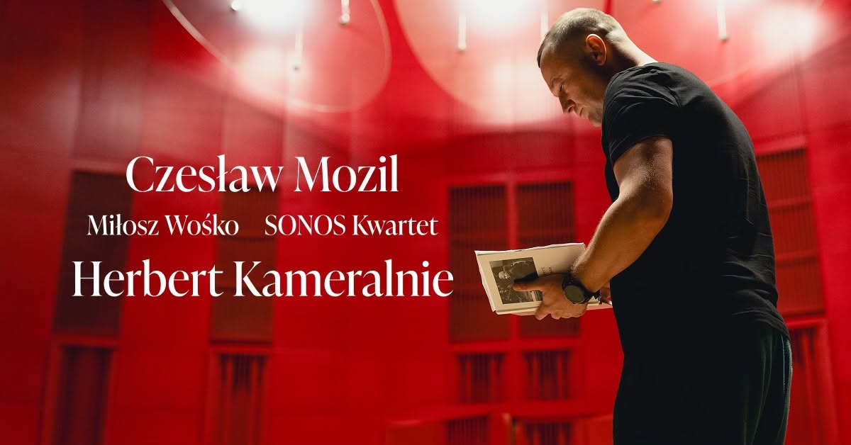 Czesław Mozil / Miłosz Wośko / SONOS – „Herbert Kameralnie” – koncert