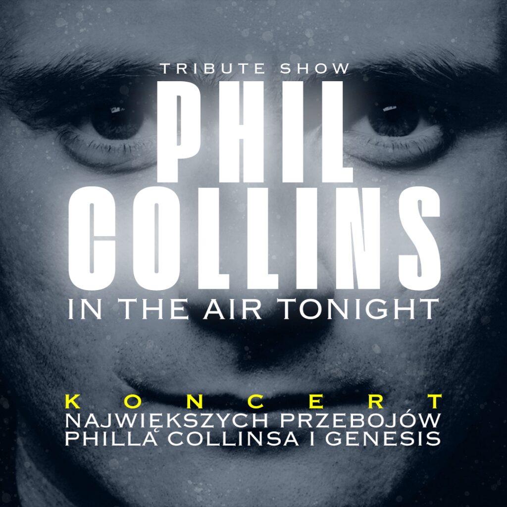 Tribute To Phil Collins & Genesis – „In The Air Tonight!” – koncert