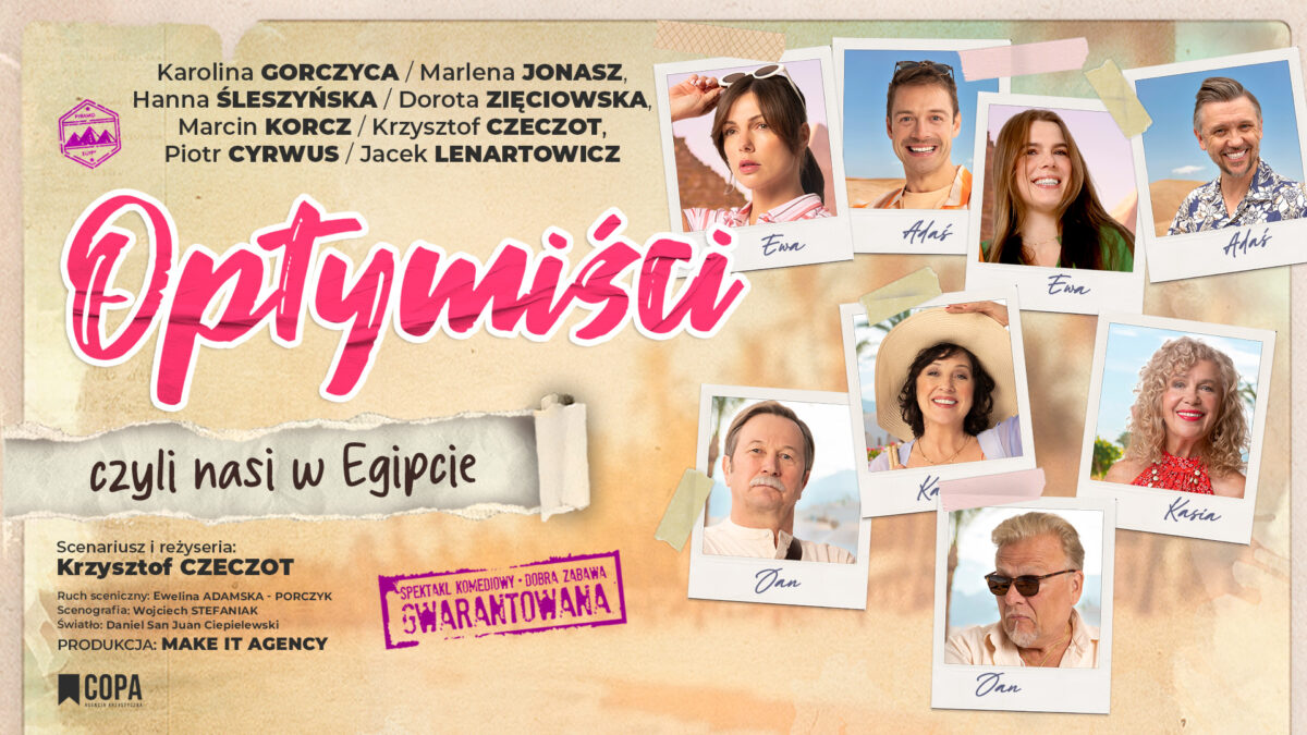 „Optymiści, czyli nasi w Egipcie” – spektakl komediowy I