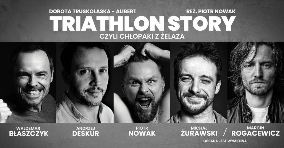 „Triathlon Story czyli Chłopaki z Żelaza” – spektakl komediowy II