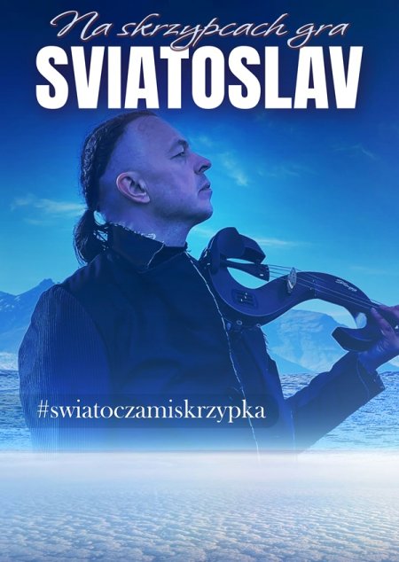 SVIATOSLAV #ŚwiatOczamiSkrzypka | koncert