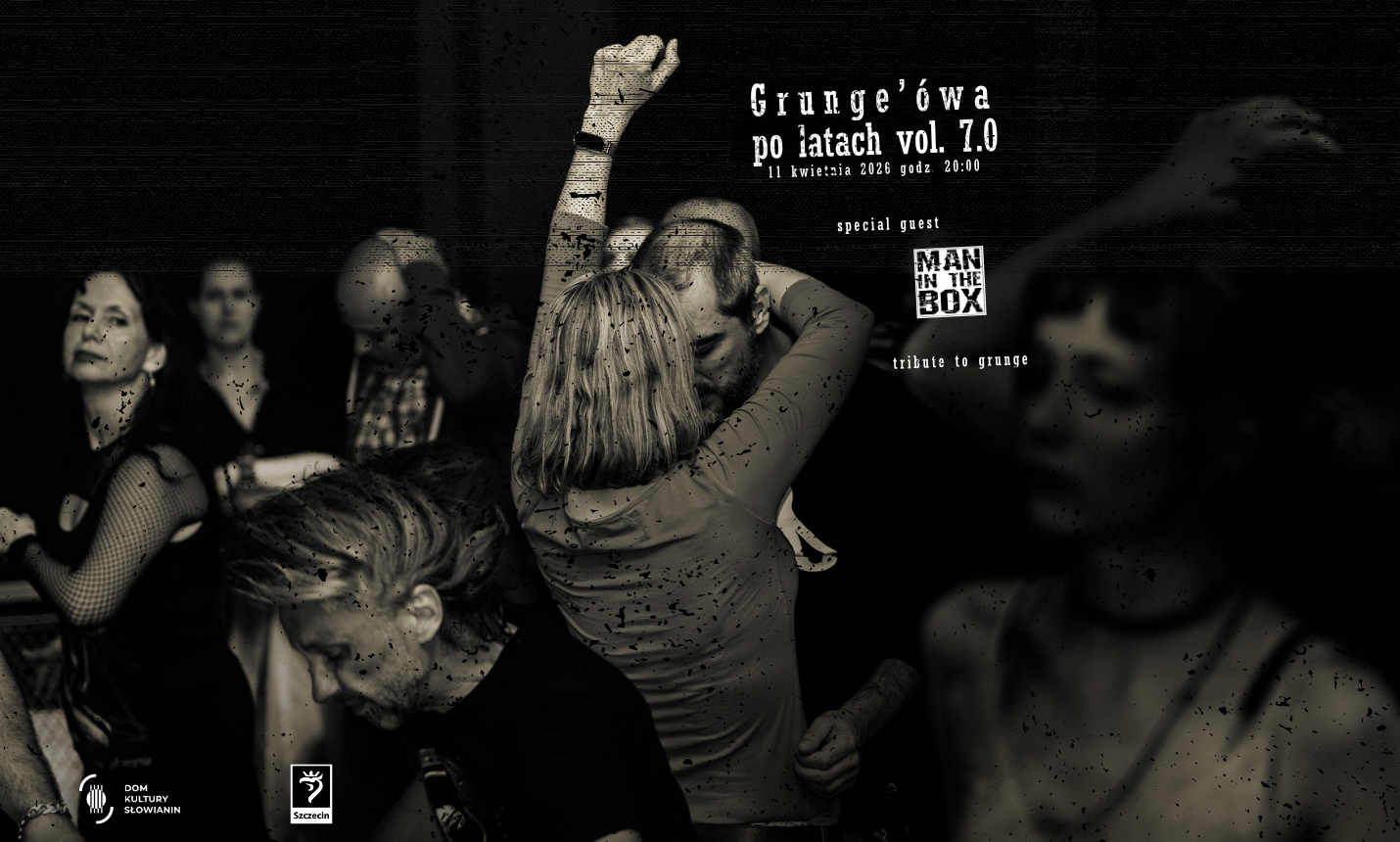 Grunge’ówa po latach vol. 7.0 + special guest: Man in the Box