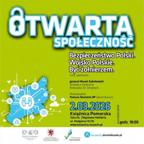 Bezpieczeństwo Polski. Wojsko Polskie. Być żołnierzem. - spotkanie w ramach Otwartej społeczności