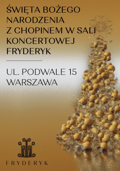 CHRISTMAS WITH CHOPIN IN THE FRYDERYK CONCERT HALL