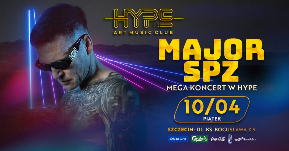 🔥 MAJOR SPZ – MEGA KONCERT w HYPE Art Music Club 🔥