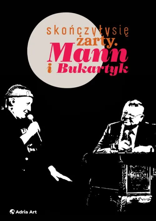 Skończyły się żarty. Mann i Bukartyk