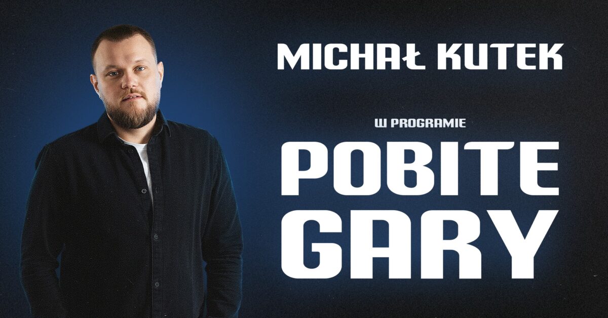 Michał Kutek – „Pobite gary” – stand up