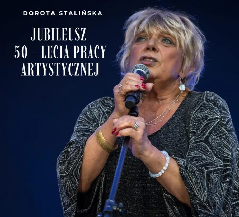 Dorota Stalińska – jubileusz 50-lecia pracy artystycznej – koncert