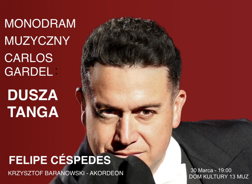 30.03. / Carlos Gardel – Dusza Tanga – monodram muzyczno-teatralny