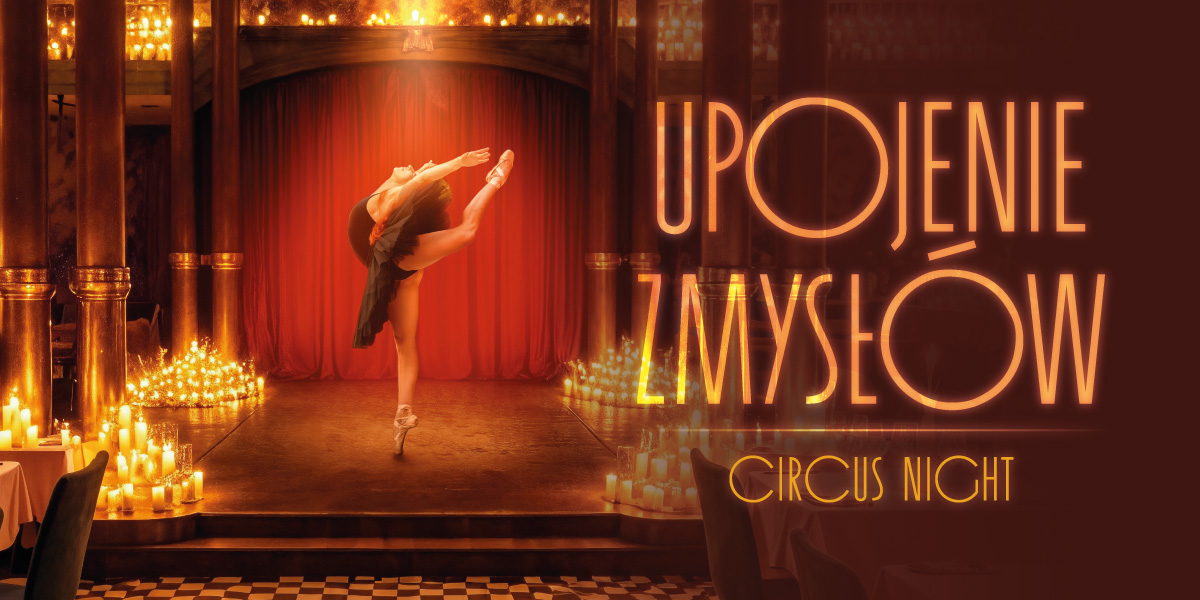 Circus night. Intoxication of the senses