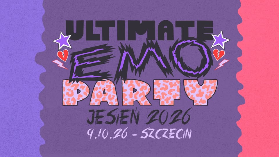 Ultimate Emo Party Szczecin / 9.10 Hala Odra