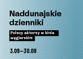 Transdanubian Diaries | Polish actors in Hungarian cinema