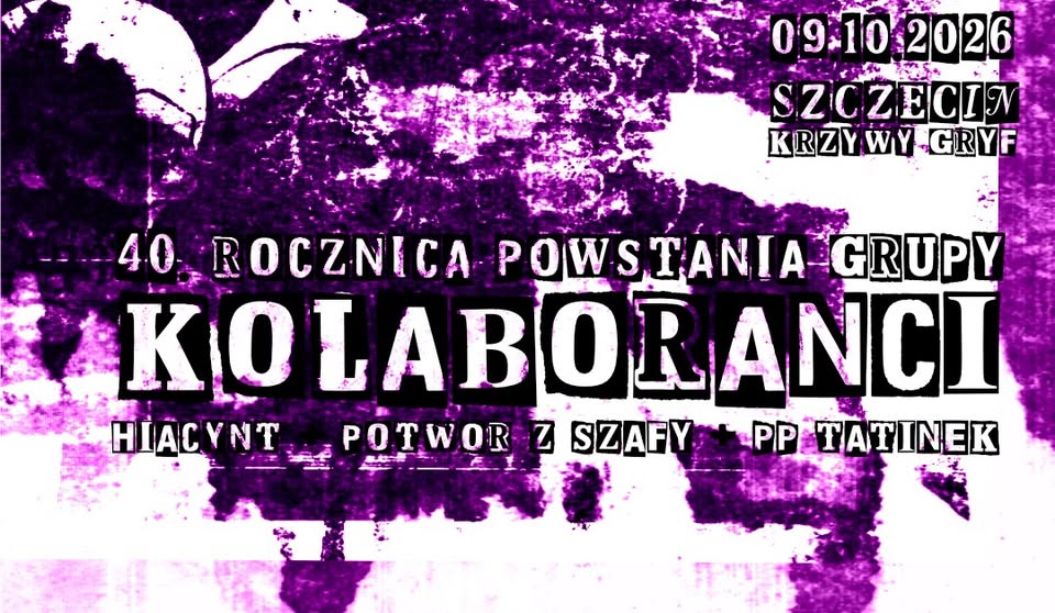 40. rocznica powstania grupy KOLABORANCI • Hiacynt • Potwór z Szafy • 09.10 • Szczecin