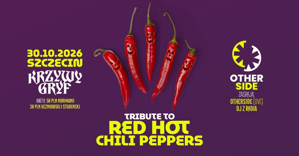 TRIBUTE TO RED HOT CHILI PEPPERS: Otherside + DJ z Radia • 30.10 • Szczecin