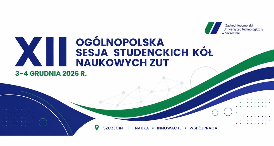 XII Nationwide Session of Student Scientific Circles ZUT 2026