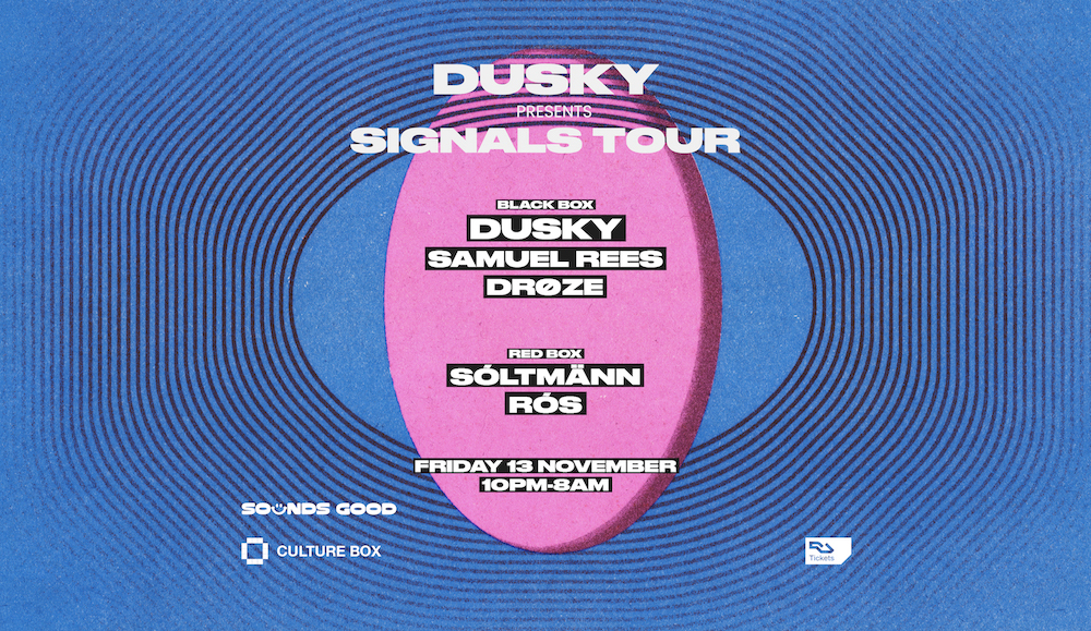 DUSKY presents SIGNALS TOUR