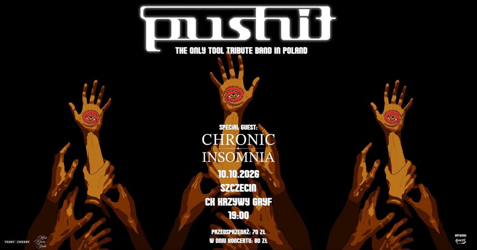 PUSHIT • TOOL Tribute Band • CHRONIC INSOMNIA • 10.10.2026 • Szczecin, Krzywy Gryf